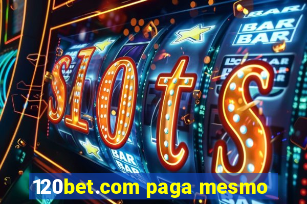 120bet.com paga mesmo